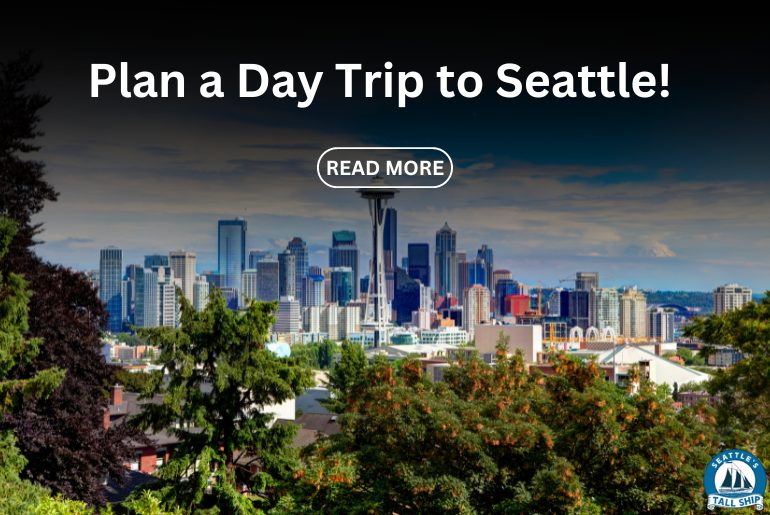 Plan a Day Trip to Seattle!