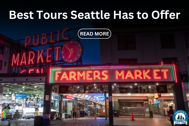 Best Tours Seattle Has to Offer