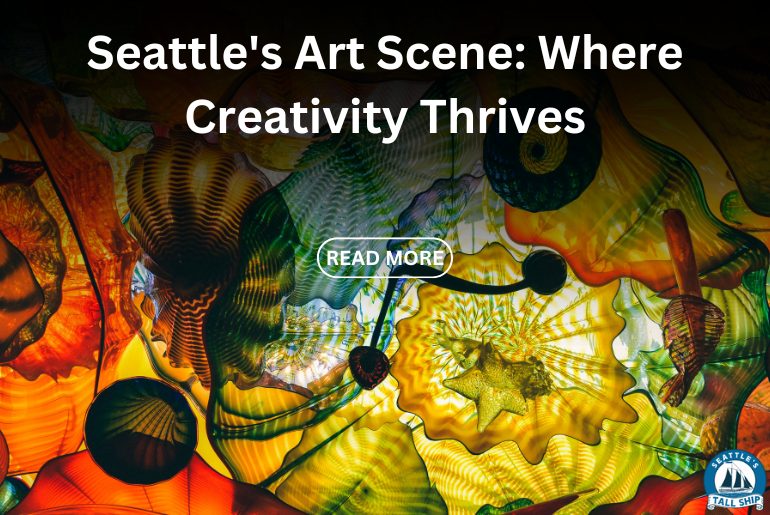 Seattle's Art Scene: Where Creativity Thrives